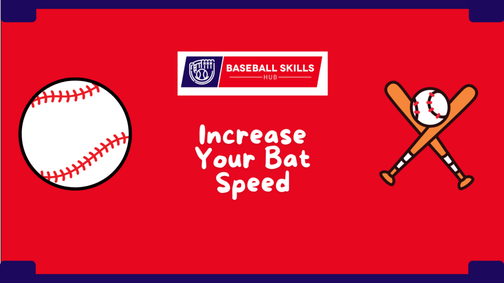 Increase Your Bat Speed